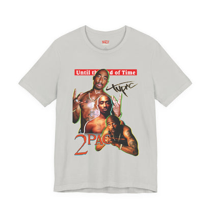 2pac Tribute Unisex Jersey Tee - Until the End of Time Design