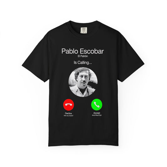 'Pablo Escobar Is Calling' Graphic Tee
