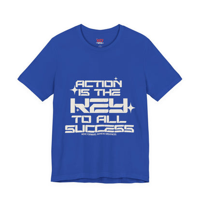 Motivational Unisex Tee: 'Action is the Key to All Success'