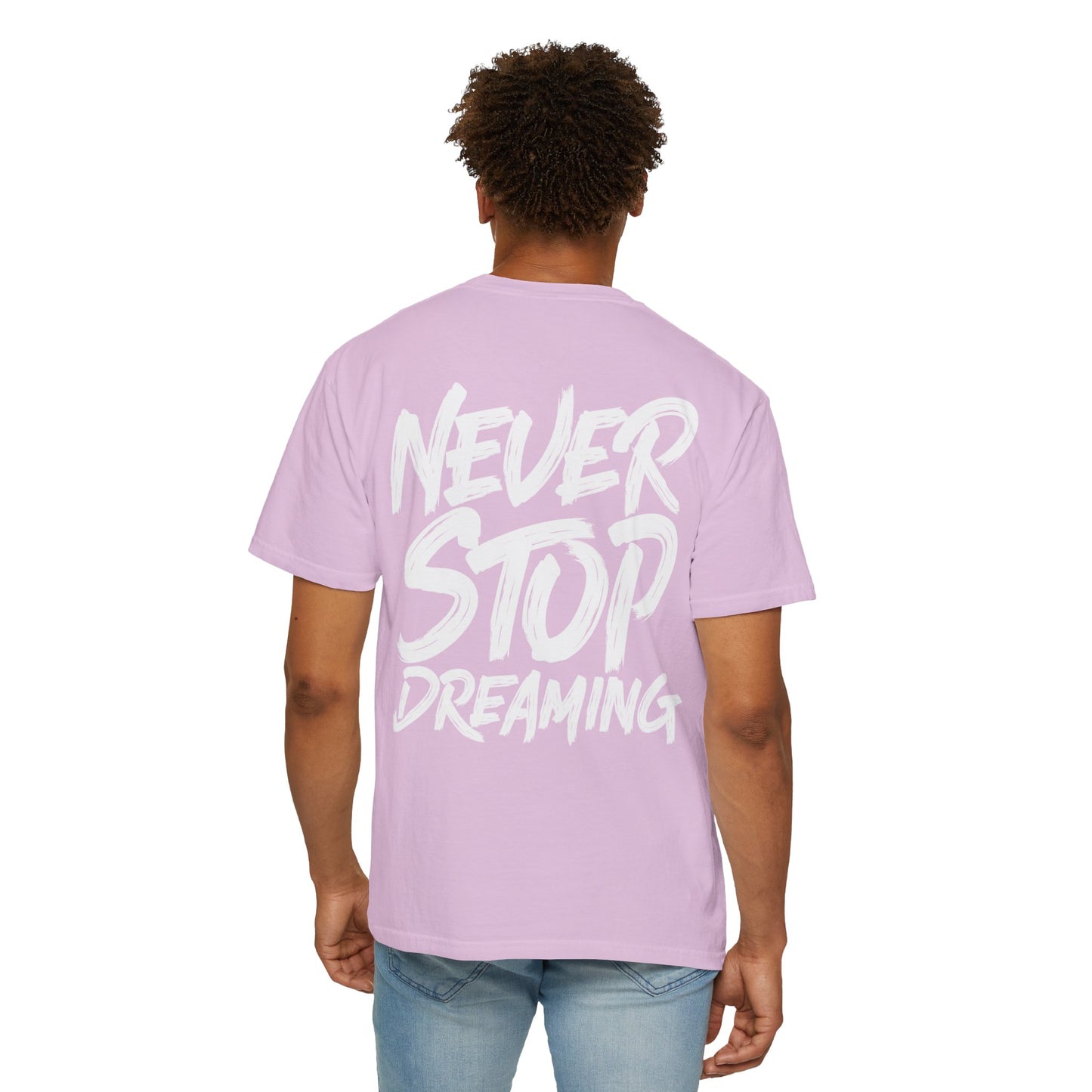 Never Stop Dreaming T-Shirt