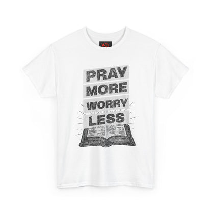 Pray More Worry Less T-Shirt — Inspirational Christian Tee with Bible Graphic