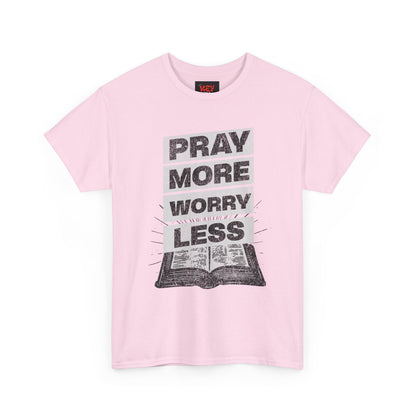 Pray More Worry Less T-Shirt — Inspirational Christian Tee with Bible Graphic