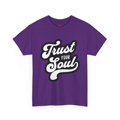 Trust Your Soul T-Shirt — Inspirational Graphic Tee