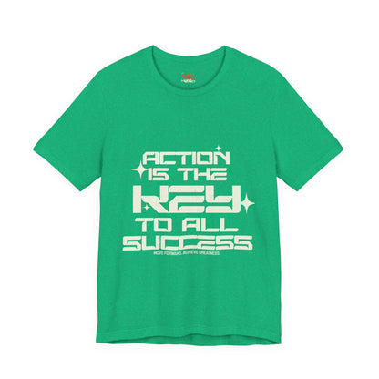 Motivational Unisex Tee: 'Action is the Key to All Success'
