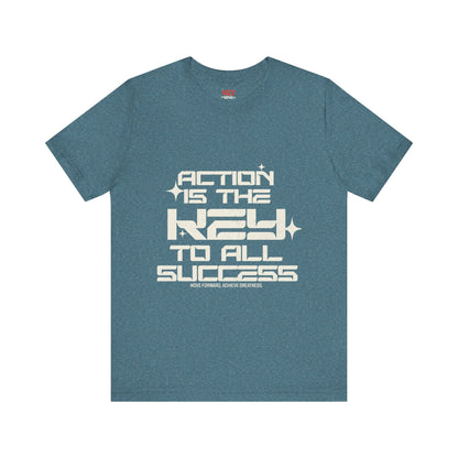 Motivational Unisex Tee: 'Action is the Key to All Success'