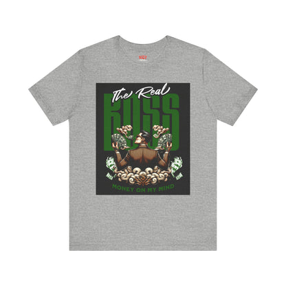 The Real Boss Money on My Mind Tee