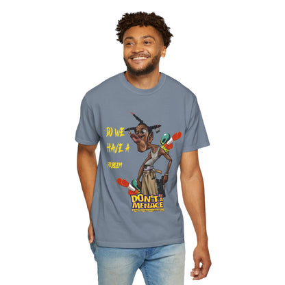 Don’t Be a Menace Graphic T-Shirt — “Do We Have a Problem?” Urban Cartoon Streetwear