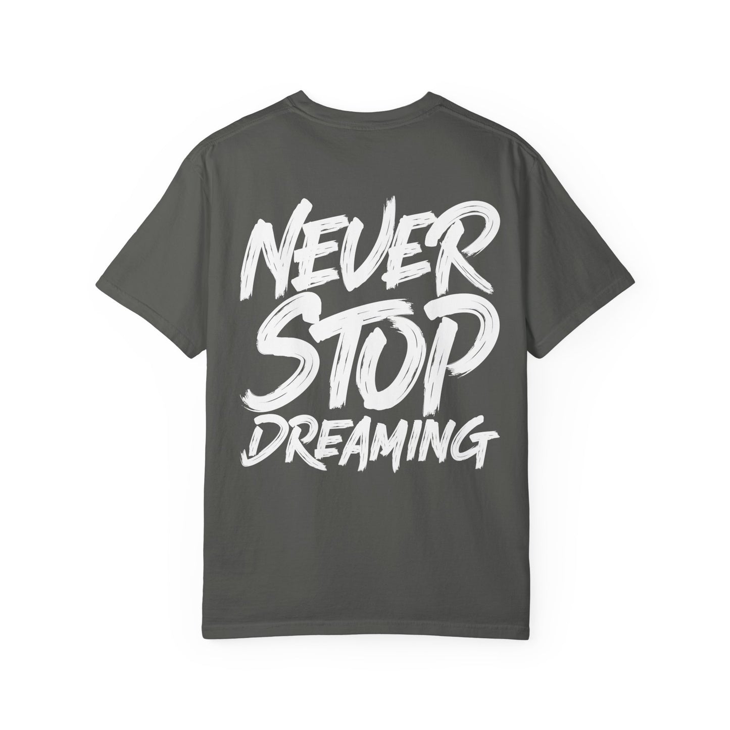 Never Stop Dreaming T-Shirt