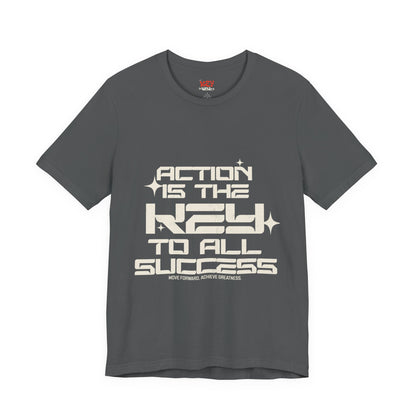 Motivational Unisex Tee: 'Action is the Key to All Success'