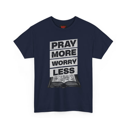 Pray More Worry Less T-Shirt — Inspirational Christian Tee with Bible Graphic