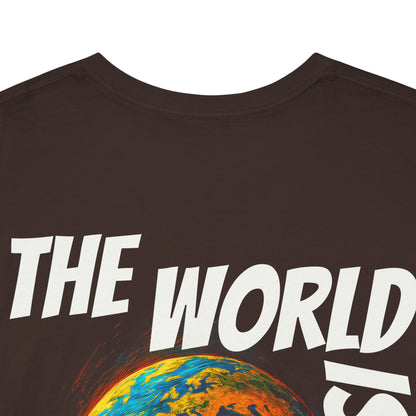 The World Is Yours T-shirt