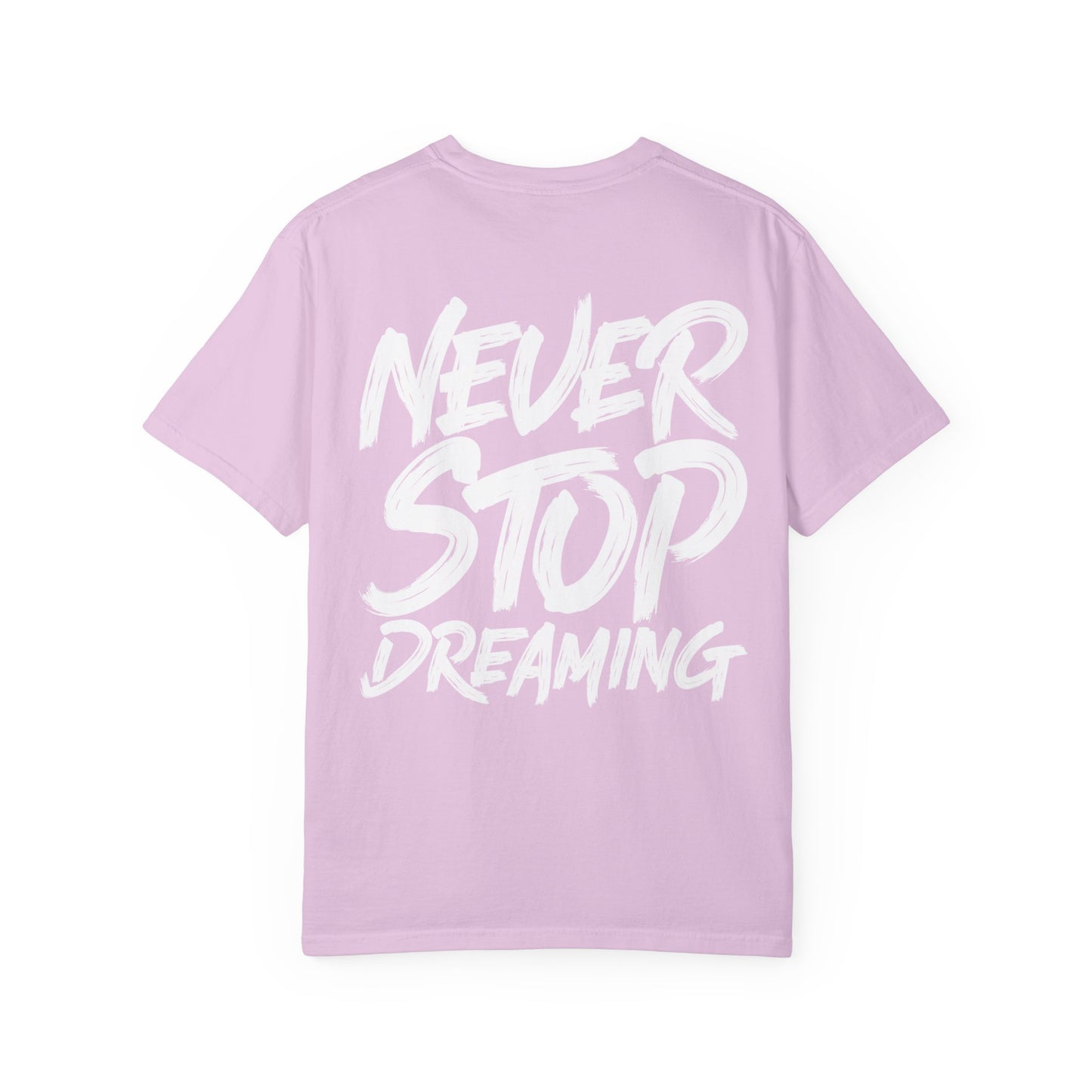 Never Stop Dreaming T-Shirt