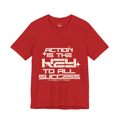 Motivational Unisex Tee: 'Action is the Key to All Success'