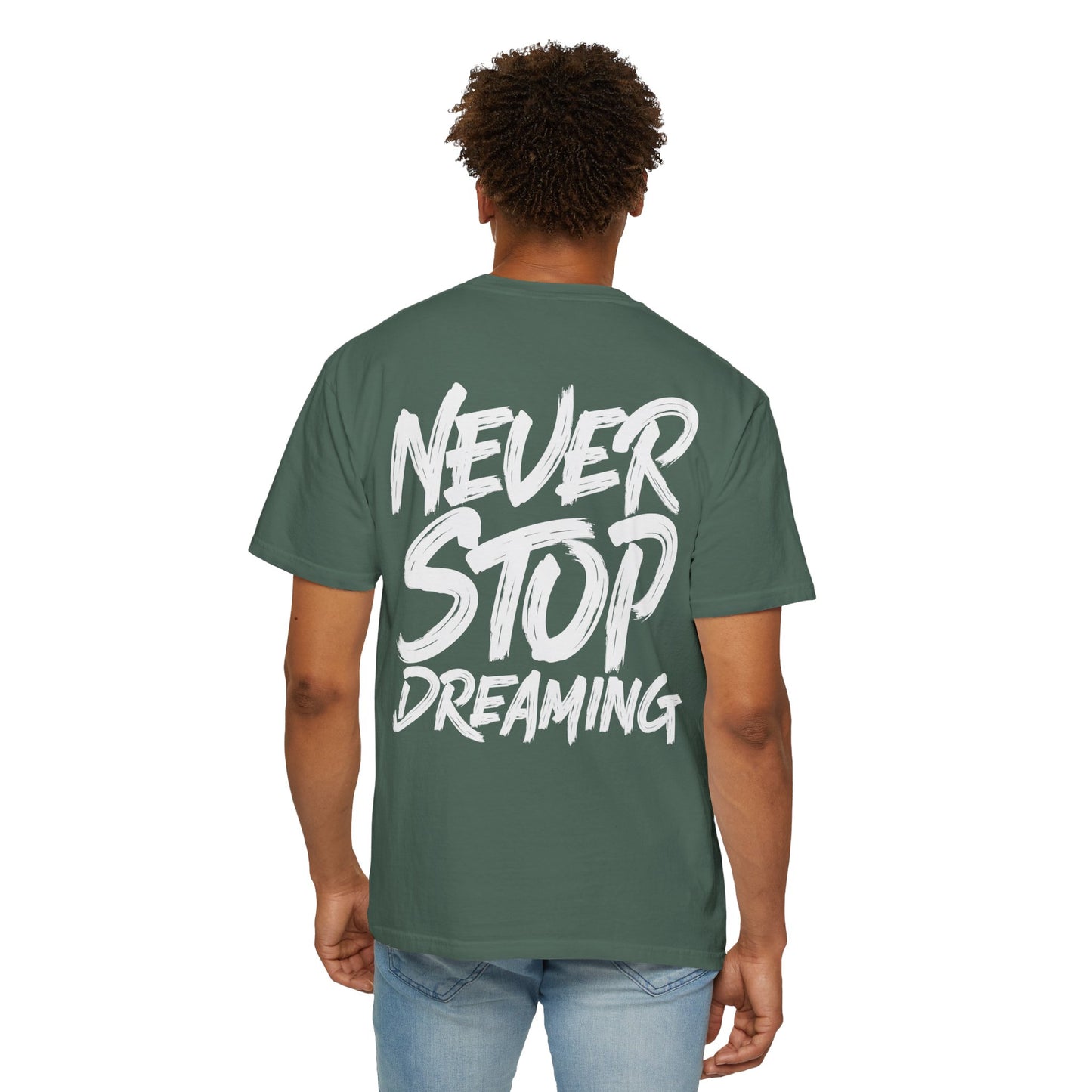 Never Stop Dreaming T-Shirt