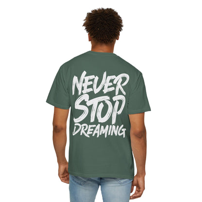 Never Stop Dreaming T-Shirt