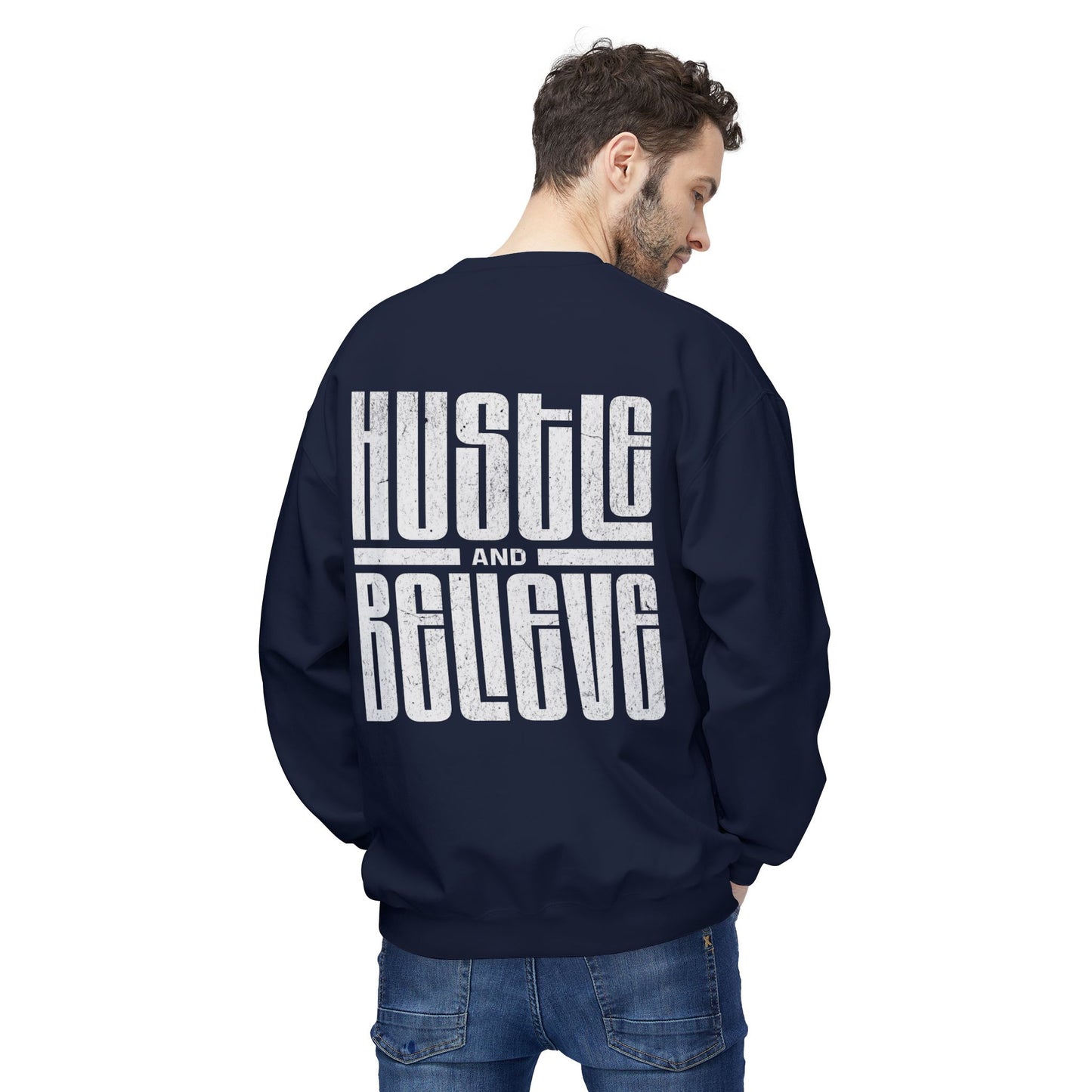 Hustle and Believe Crewneck Sweatshirt