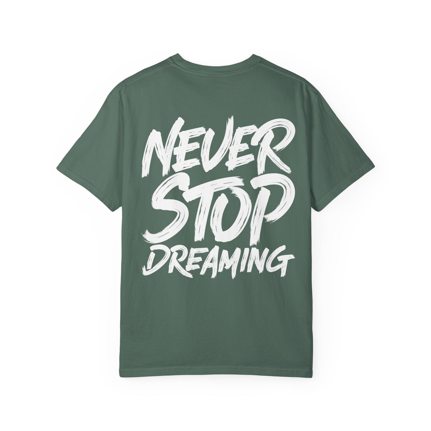 Never Stop Dreaming T-Shirt