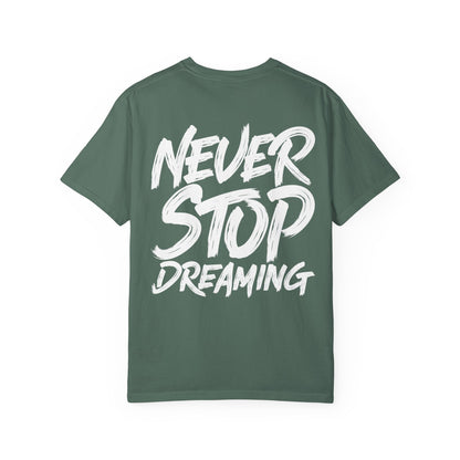 Never Stop Dreaming T-Shirt