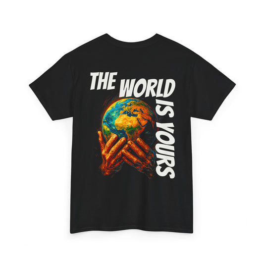 The World Is Yours T-shirt