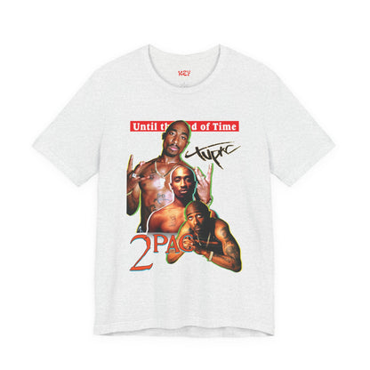 2pac Tribute Unisex Jersey Tee - Until the End of Time Design