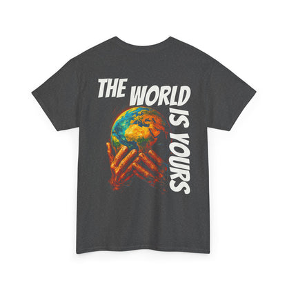 The World Is Yours T-shirt