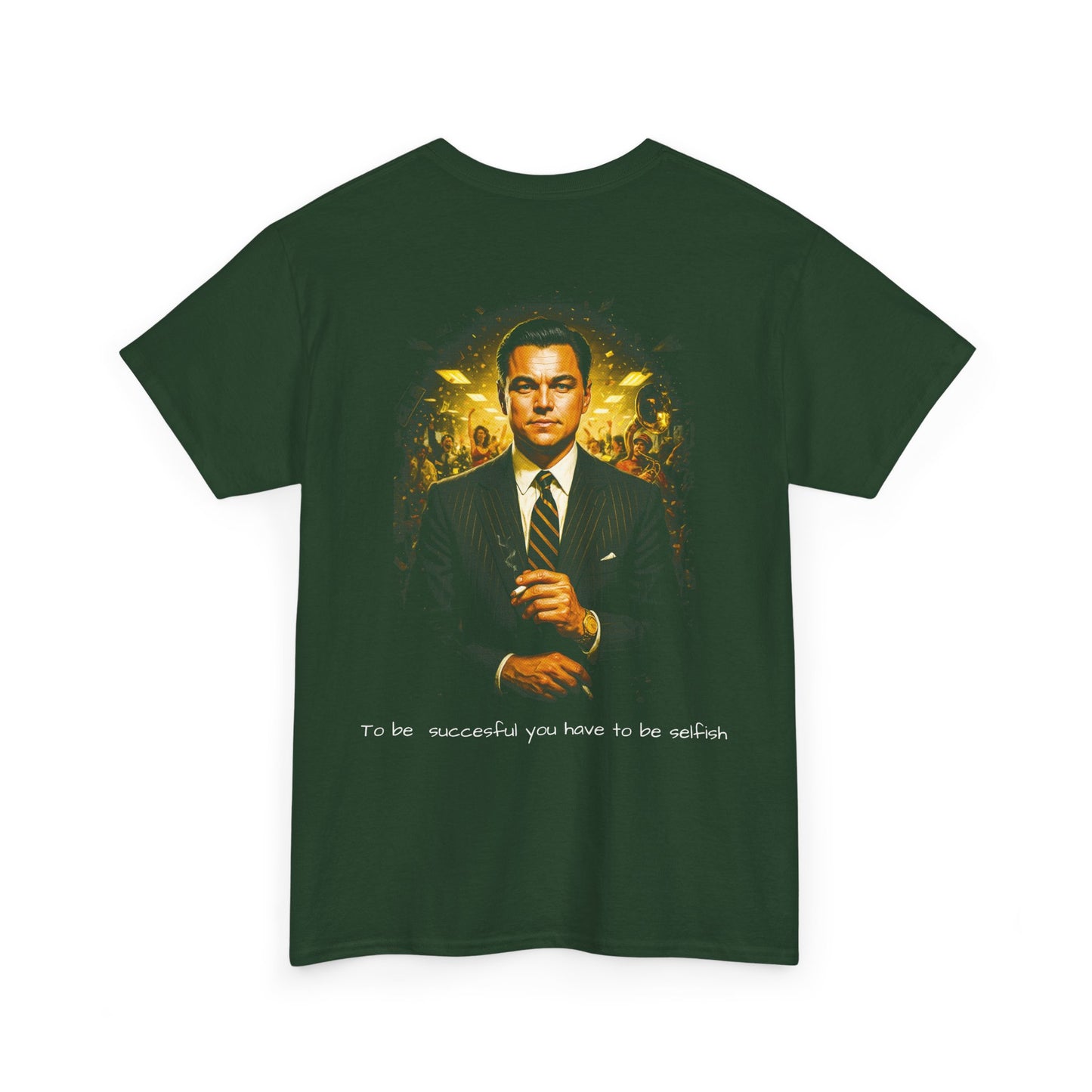 “To Be Successful You Have to Be Selfish” Movie Graphic Tee