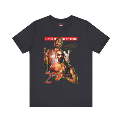 2pac Tribute Unisex Jersey Tee - Until the End of Time Design