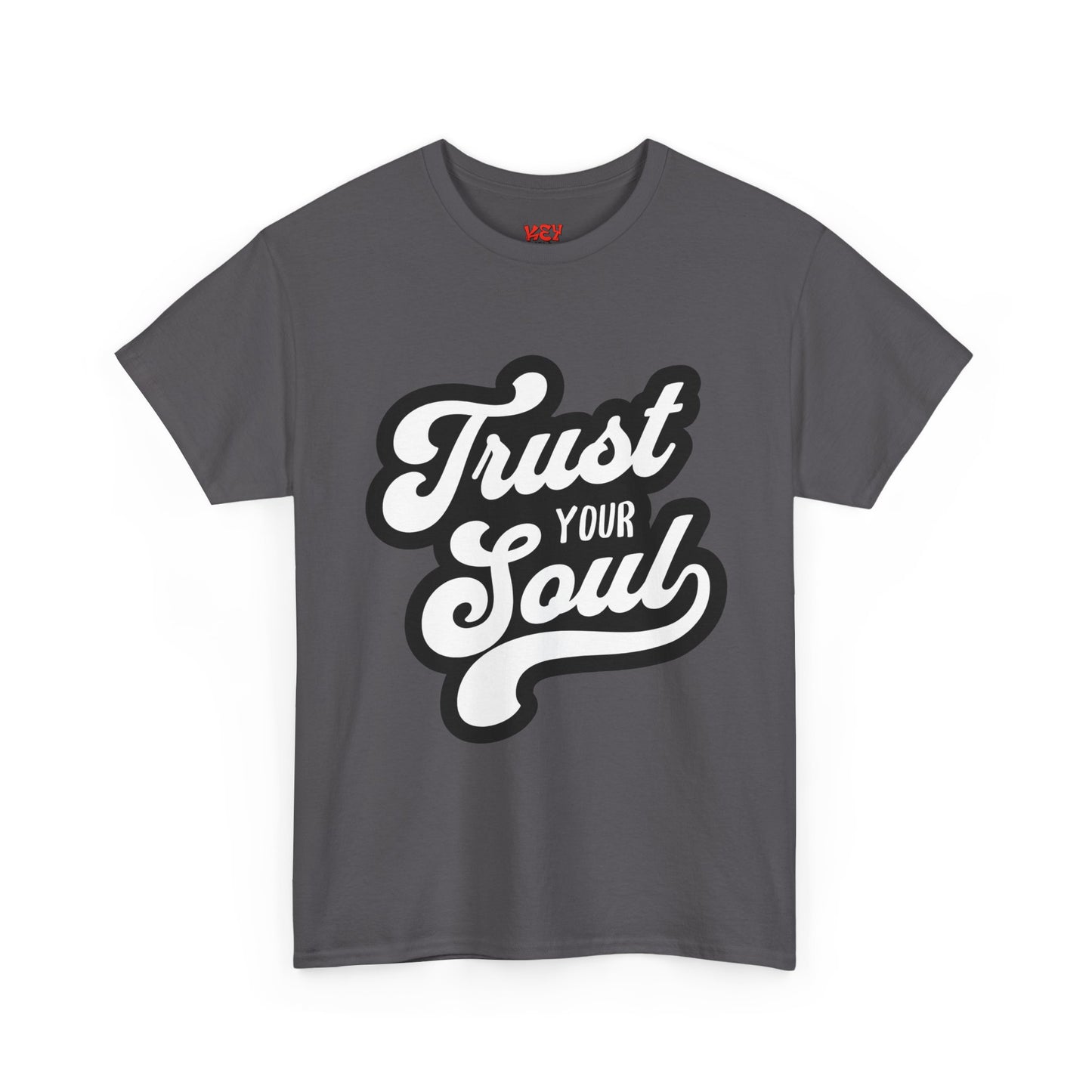 Trust Your Soul T-Shirt — Inspirational Graphic Tee