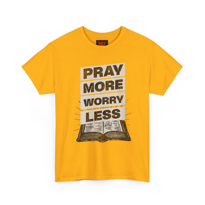 Pray More Worry Less T-Shirt — Inspirational Christian Tee with Bible Graphic