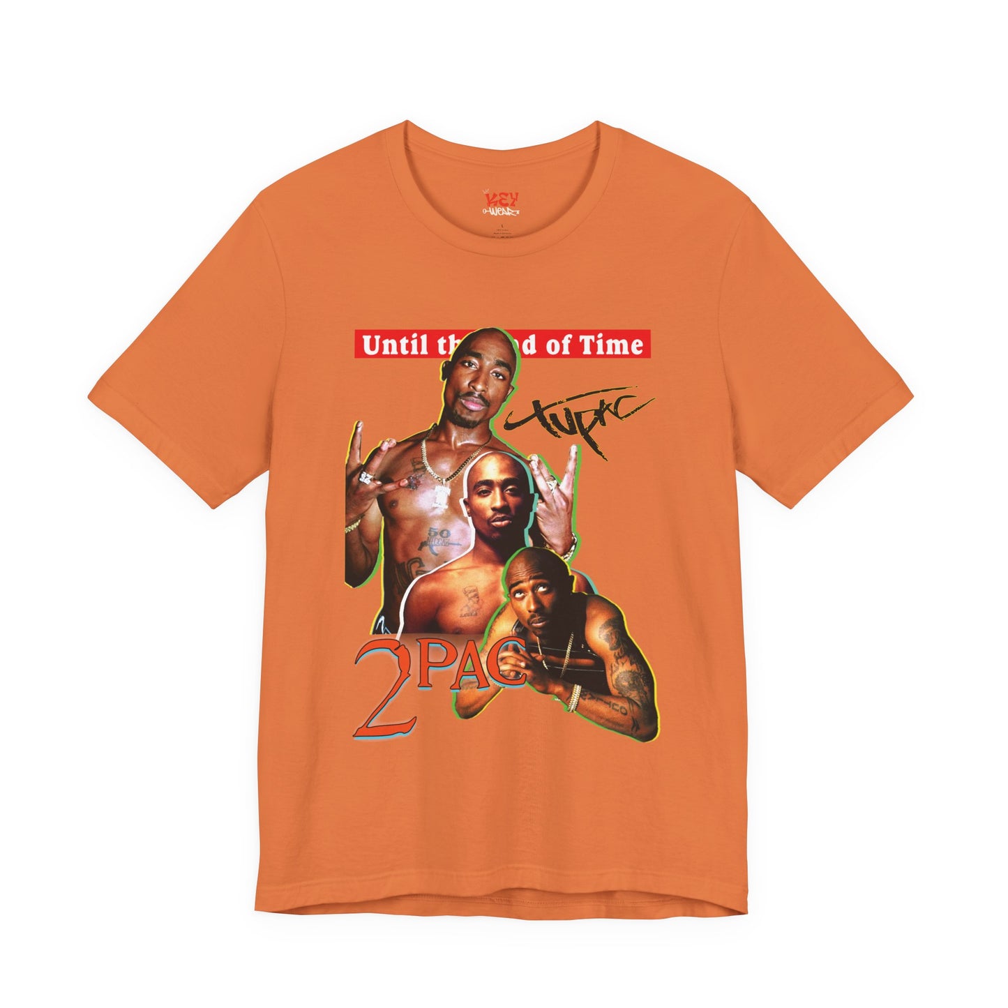 2pac Tribute Unisex Jersey Tee - Until the End of Time Design