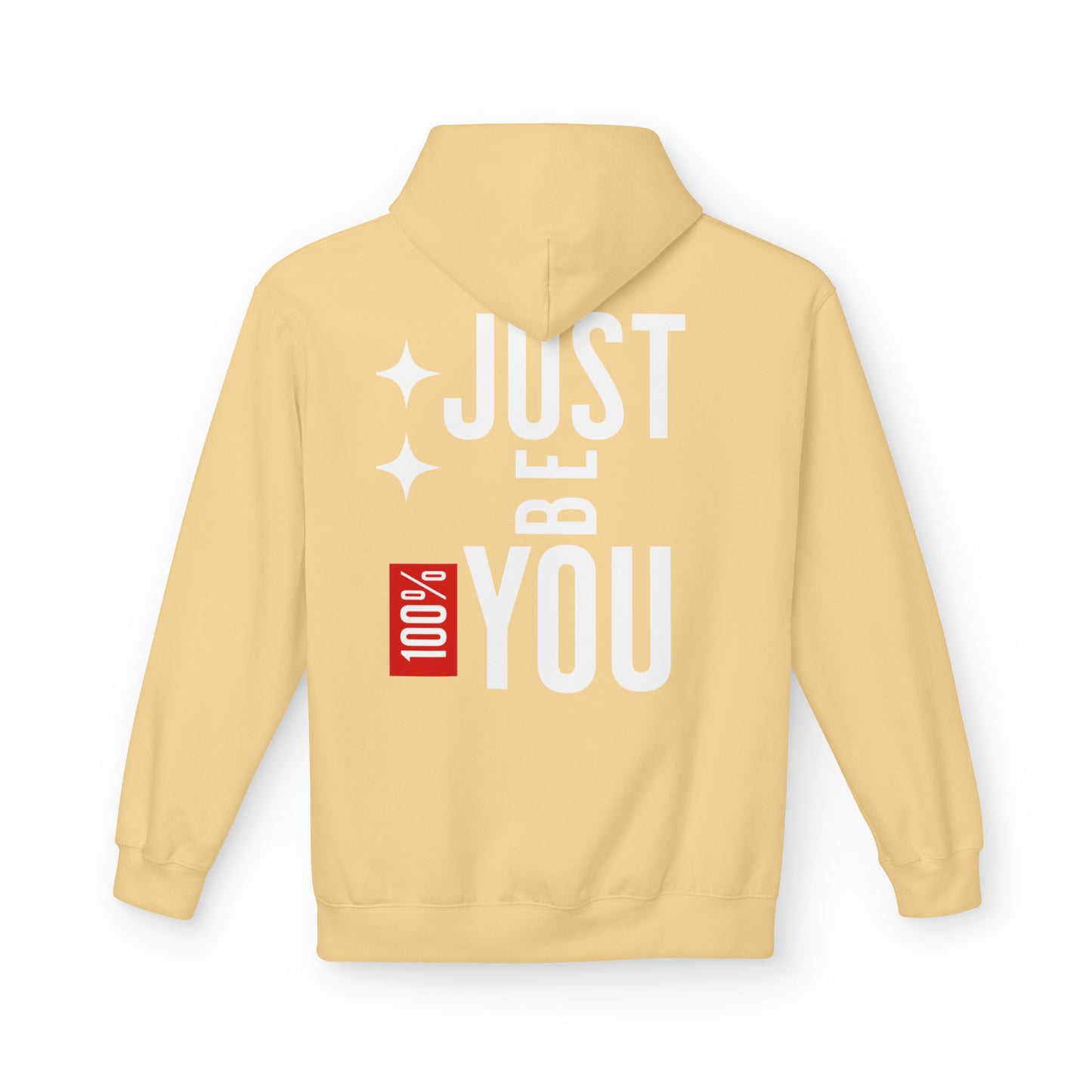 Just Be You Hoodie — 100% Be Yourself Graphic Hoodie