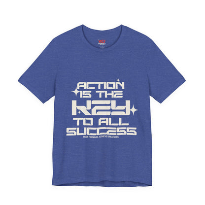 Motivational Unisex Tee: 'Action is the Key to All Success'
