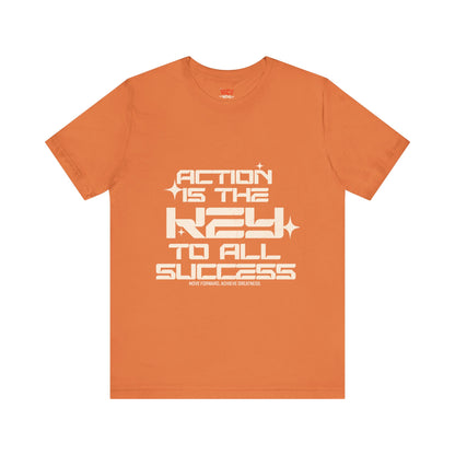 Motivational Unisex Tee: 'Action is the Key to All Success'
