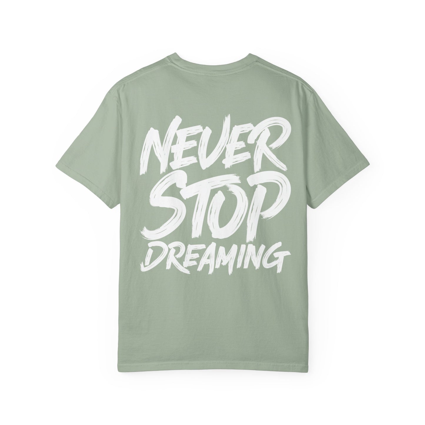 Never Stop Dreaming T-Shirt