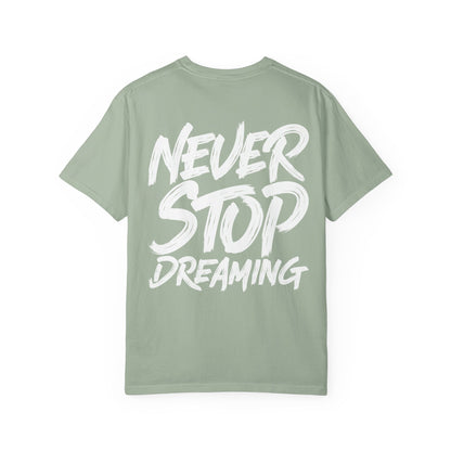 Never Stop Dreaming T-Shirt