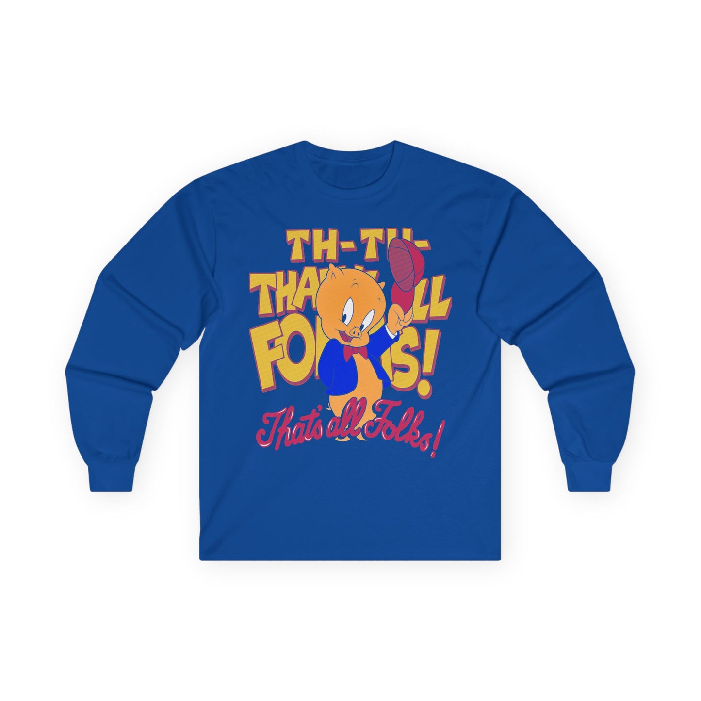 'Th-Th-That’s All Folks!' Long Sleeve Tee