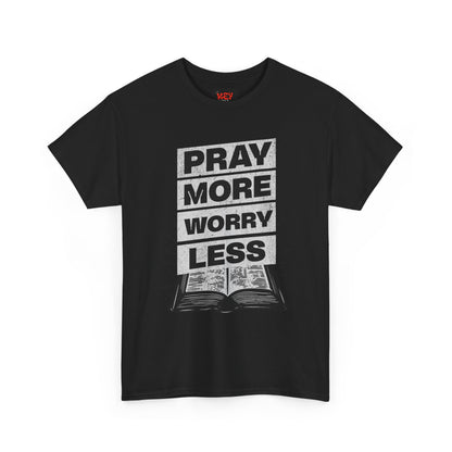 Pray More Worry Less T-Shirt — Inspirational Christian Tee with Bible Graphic