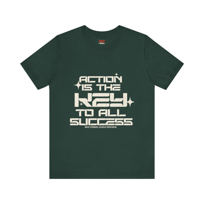 Motivational Unisex Tee: 'Action is the Key to All Success'