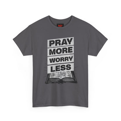 Pray More Worry Less T-Shirt — Inspirational Christian Tee with Bible Graphic