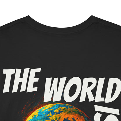 The World Is Yours T-shirt