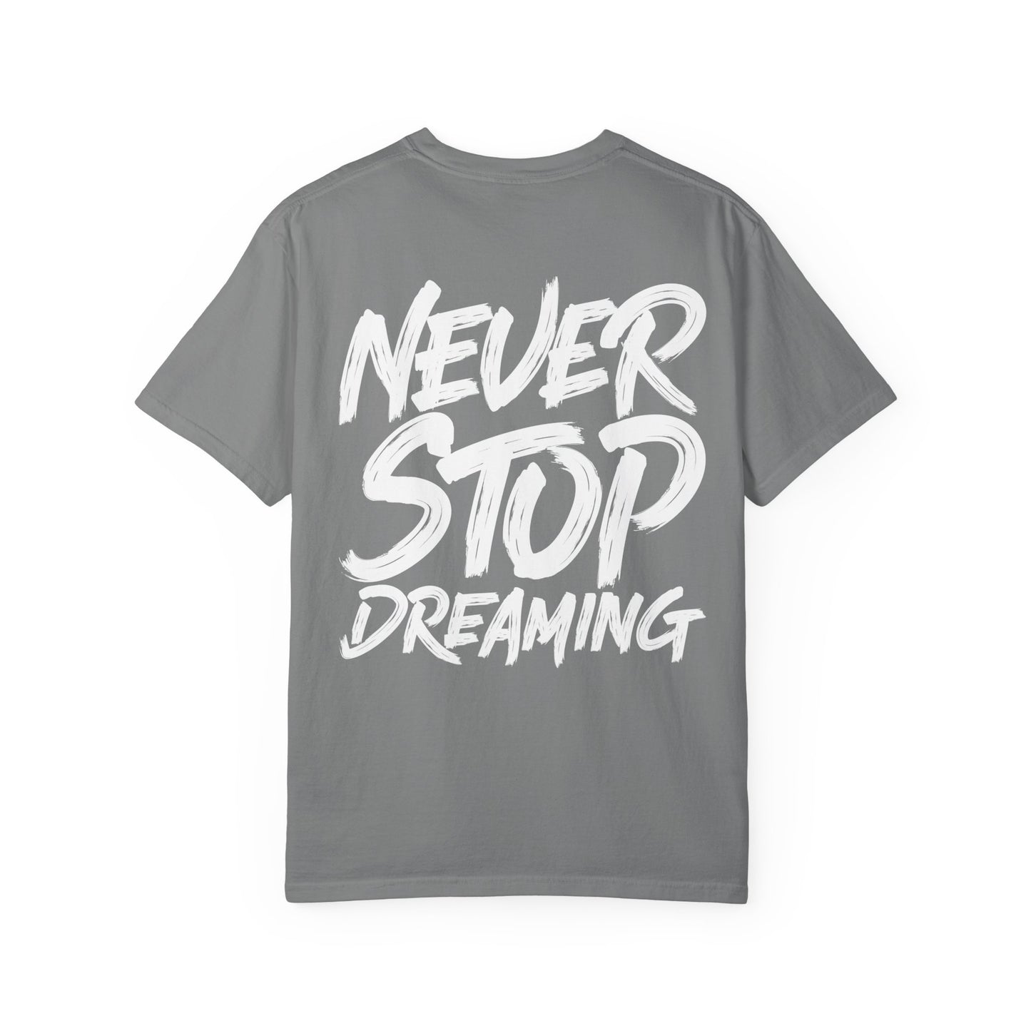 Never Stop Dreaming T-Shirt