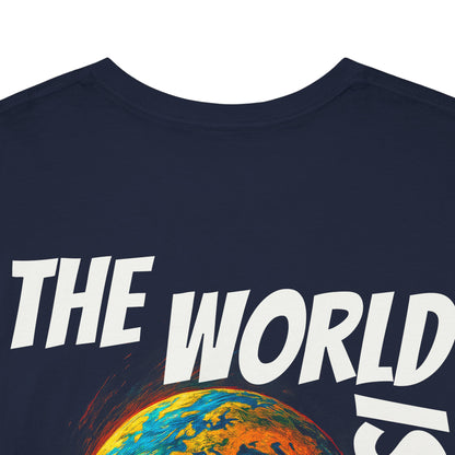 The World Is Yours T-shirt