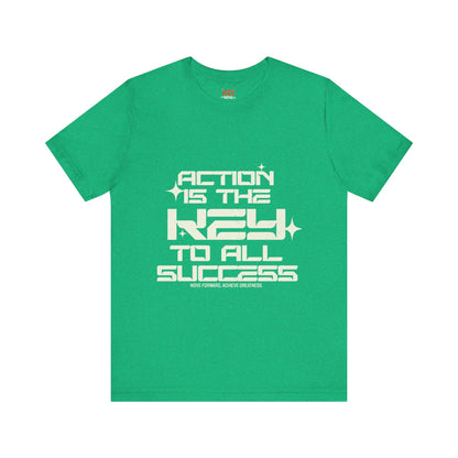 Motivational Unisex Tee: 'Action is the Key to All Success'