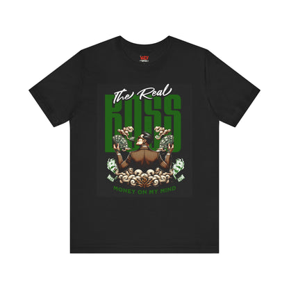 The Real Boss Money on My Mind Tee