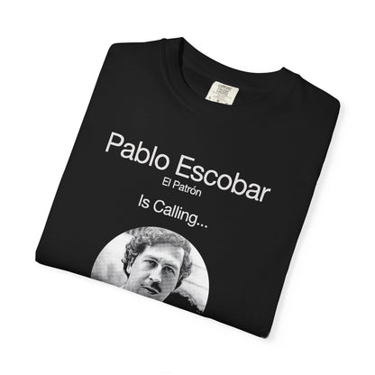 'Pablo Escobar Is Calling' Graphic Tee