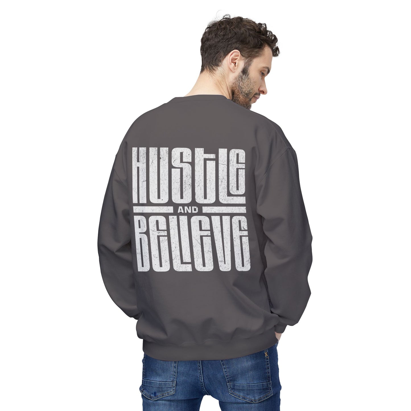 Hustle and Believe Crewneck Sweatshirt