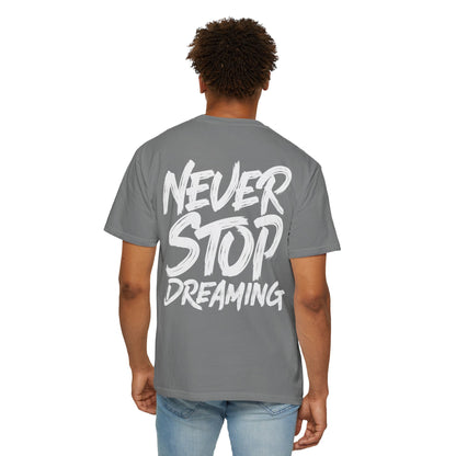 Never Stop Dreaming T-Shirt
