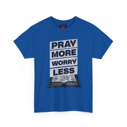 Pray More Worry Less T-Shirt — Inspirational Christian Tee with Bible Graphic