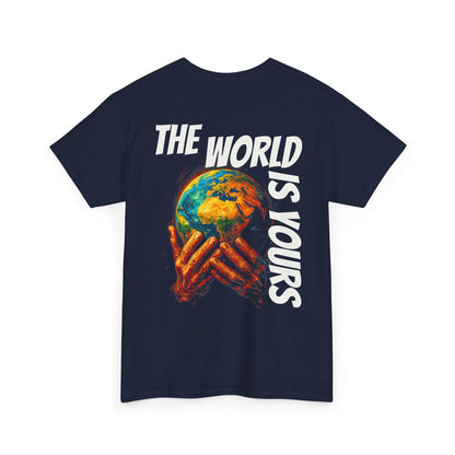 The World Is Yours T-shirt