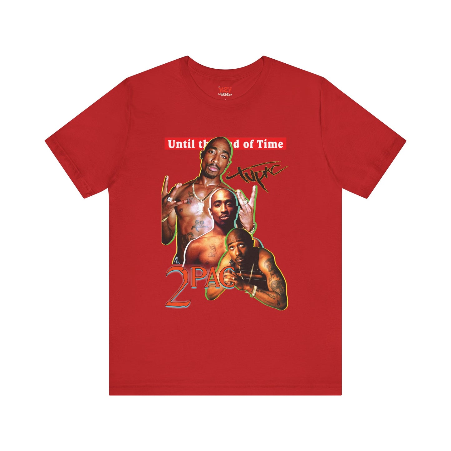 2pac Tribute Unisex Jersey Tee - Until the End of Time Design